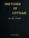 [Gutenberg 61454] • Sketches of Gotham